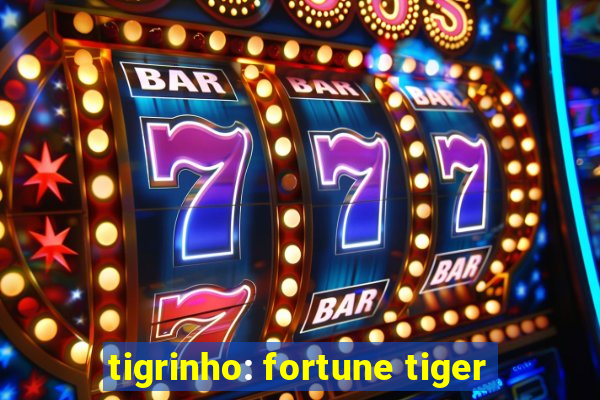 tigrinho: fortune tiger